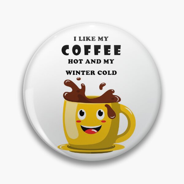 Item preview,  i like my coffee hot and my winter cold. designed and sold by stylegoose.