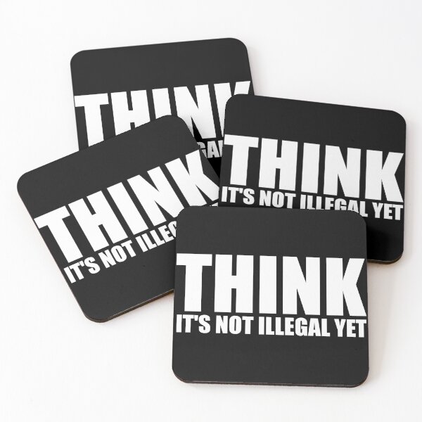 Item preview, Think It's Not Illegal Yet designed and sold by mhernaevily.