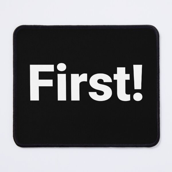 Item preview, First! designed and sold by Text-based T-Shirts and Gifts.