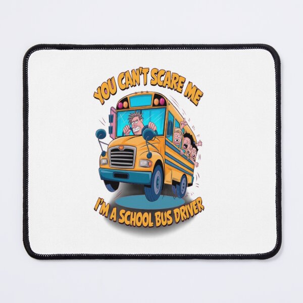 Item preview, You Can Not Scare Me I am A School Bus Driver designed and sold by sbrstore.