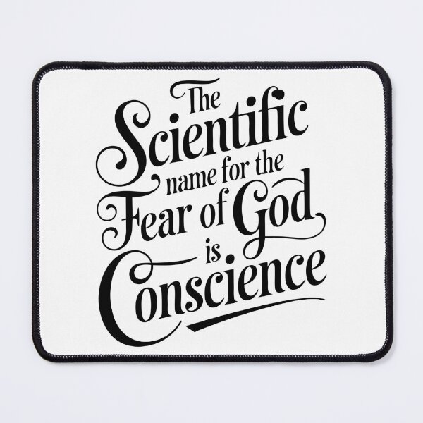 Item preview, The Scientific Name for the Fear of God is Conscience | Thought-Provoking Quote on Faith and Morality designed and sold by MAGICKEY2024.