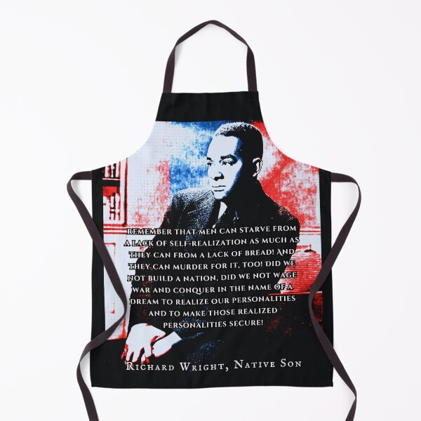 Item preview, Richard Wright quote: remember that men can starve from a lack of self-realization as much as they can from a lack of bread! designed and sold by artbleed.