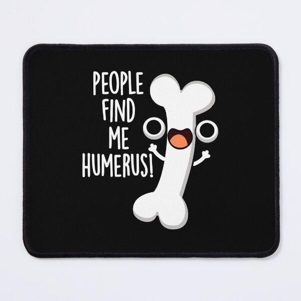 Item preview, People Find Me Humerus Funny Bone Pun (Dark BG) designed and sold by punnybone.