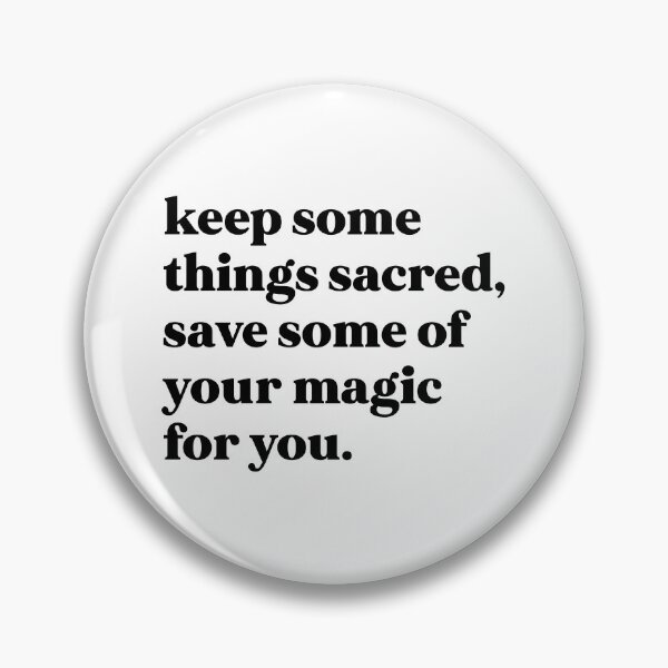 Item preview, Keep some things sacred, save some of your magic for you designed and sold by weirdly weird.