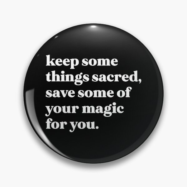 Item preview, Keep some things sacred, save some of your magic for you designed and sold by weirdly weird.
