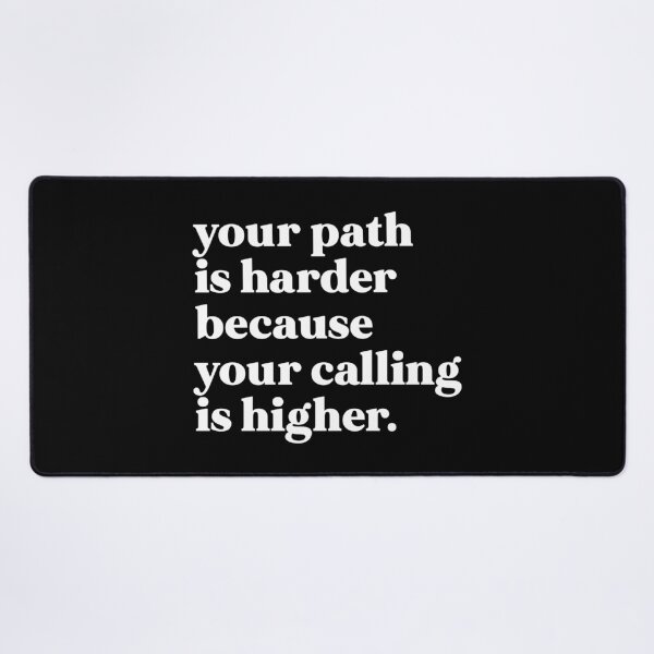 Item preview, Your path is harder because your calling is higher designed and sold by weirdly weird.