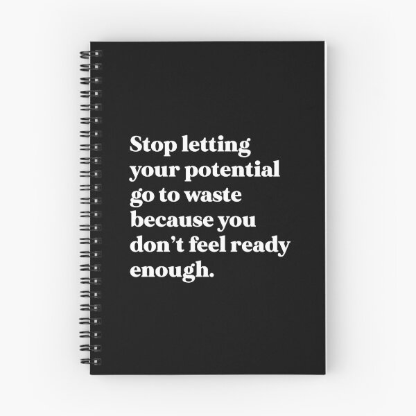Item preview, Stop letting your potential go to waste because you don’t feel ready enough designed and sold by weirdly weird.