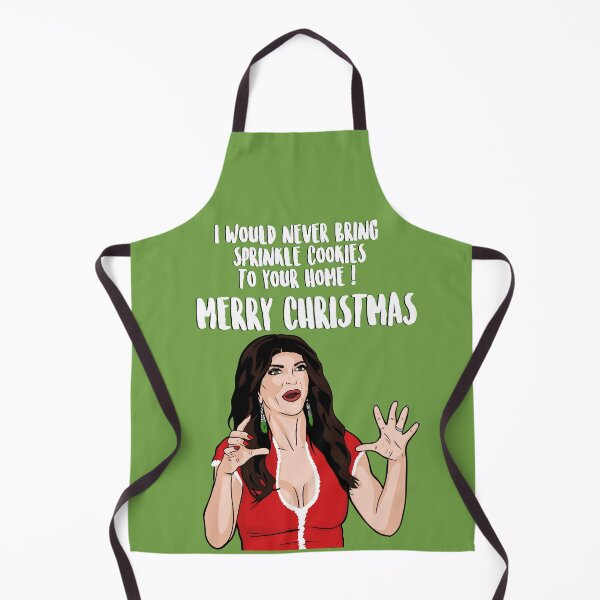 Item preview, I Would Never Bring Sprinkle Cookies To Your Home ! Merry Christmas - Teresa Giudice - The Real Housewives of New Jersey designed and sold by PopShopDesignFR.