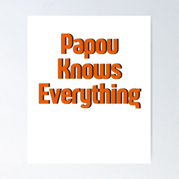 Item preview, Papou Knows Everything designed and sold by rawaart1.