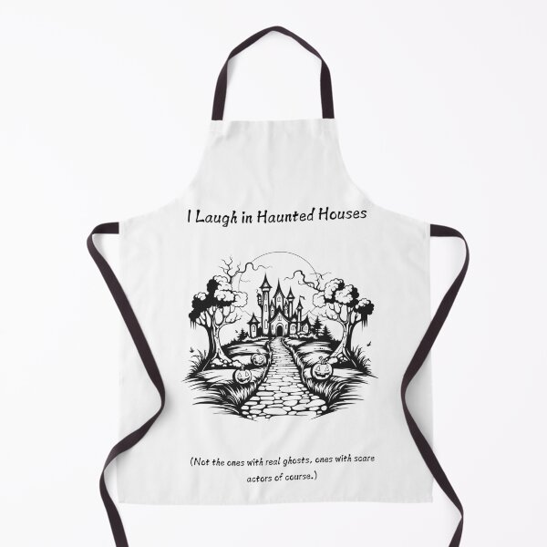 Item preview, I laugh in Haunted Houses designed and sold by RainsQuillMask.