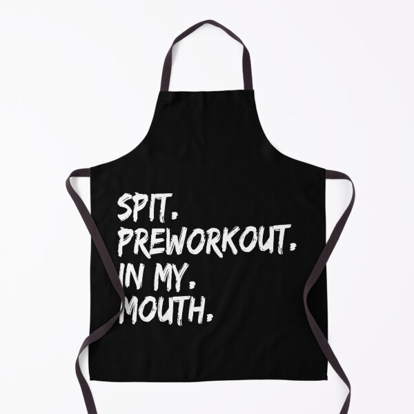 Item preview, Spit Preworkout In My Mouth Funny Joke Humor for Men Women designed and sold by Chillax Art.