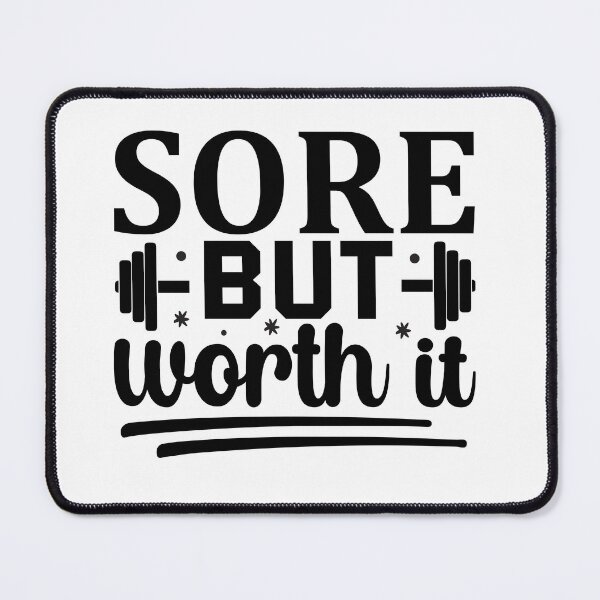 Item preview, Copy of Sore But Worth It Fitness Motivation Quote #2 designed and sold by NiceQuotesBro.