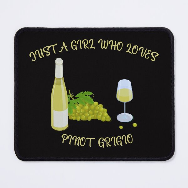 Item preview, Just a Girl Who Loves Pinot Grigio designed and sold by MichalWeider.