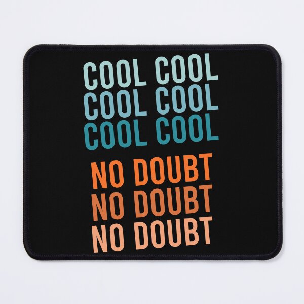 Item preview, Cool Cool No Doubt No Doubt designed and sold by zhilwahesani.