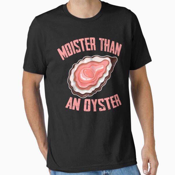 Item preview, Moister Than An Oyster Shucking Funny Shellfish Shucker designed and sold by BASKF.