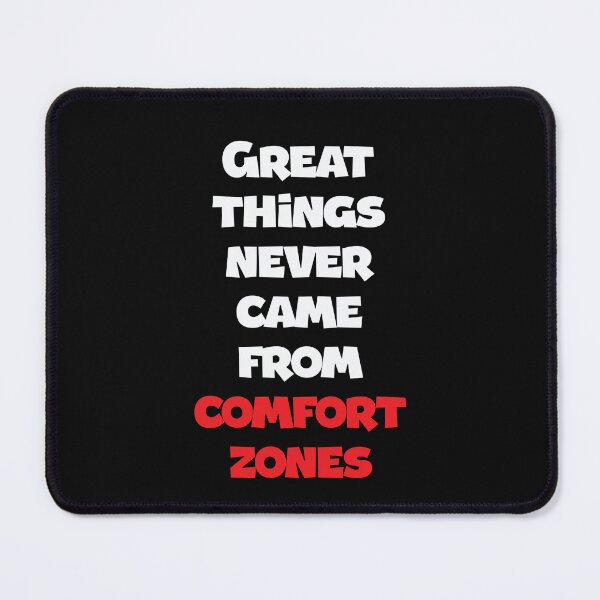 Item preview, GREAT THINGS NEVER CAME FROM COMFORTZONES designed and sold by thewolf988.