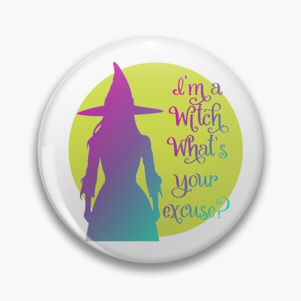 Item preview, I'm a Witch! What's Your Excuse? - Halloween Gift designed and sold by SSustainable.