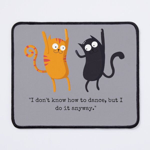 Item preview, i don't know how to dance cat designed and sold by vechone.