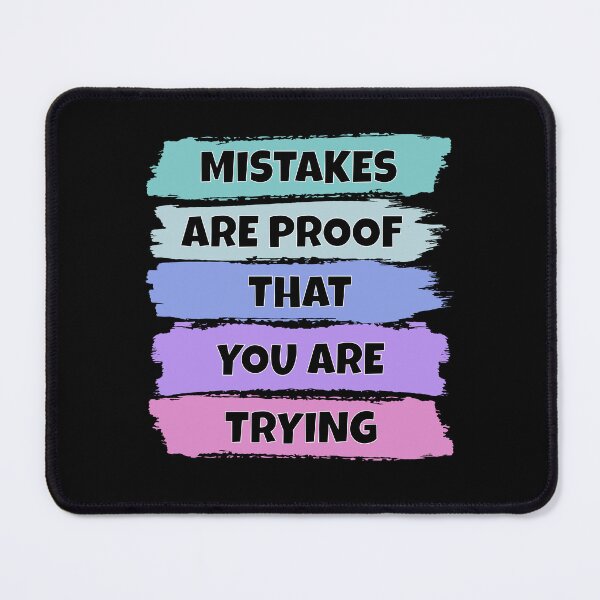 Item preview, Mistakes Are Proof That You Are Trying designed and sold by Stick-Artistry.