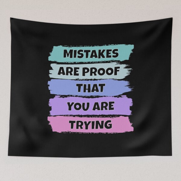 Item preview, Mistakes Are Proof That You Are Trying designed and sold by Stick-Artistry.