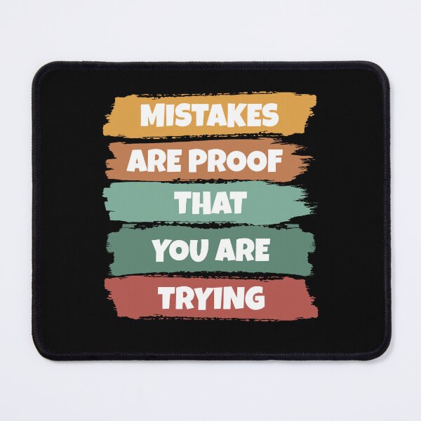 Item preview, Mistakes Are Proof That You Are Trying designed and sold by Stick-Artistry.