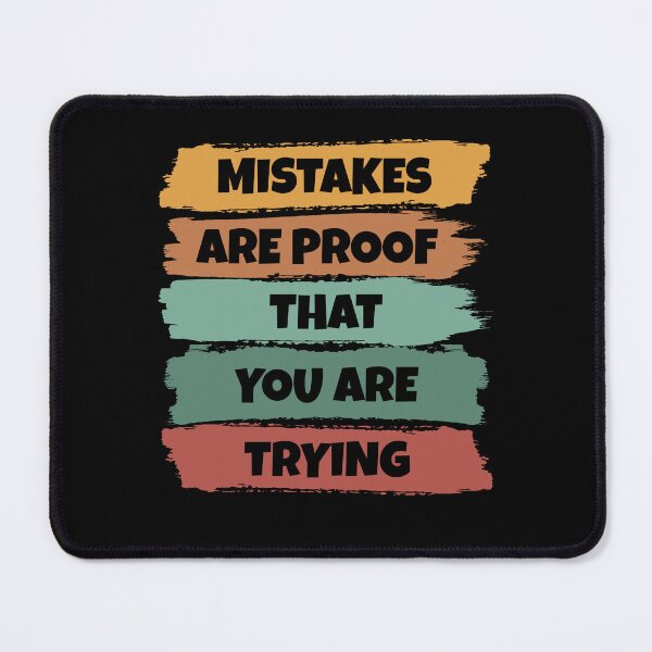 Item preview, Mistakes Are Proof That You Are Trying Motivation designed and sold by Stick-Artistry.