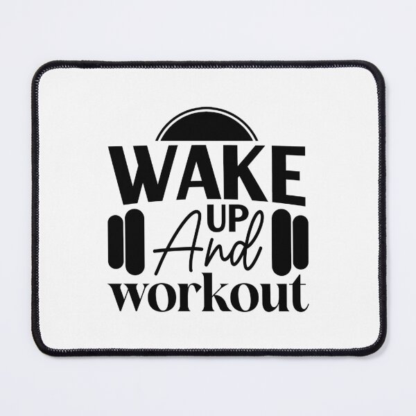 Item preview, Wake Up and Workout | Fitness Motivation Quote Design designed and sold by NiceQuotesBro.