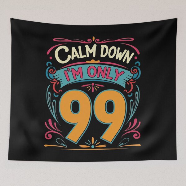 Item preview, 99th Birthday Calm Down I'm Only 99 Born in 1925  designed and sold by studiopekepeke.