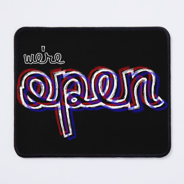 Item preview, We're Open Design designed and sold by EricIsTired.