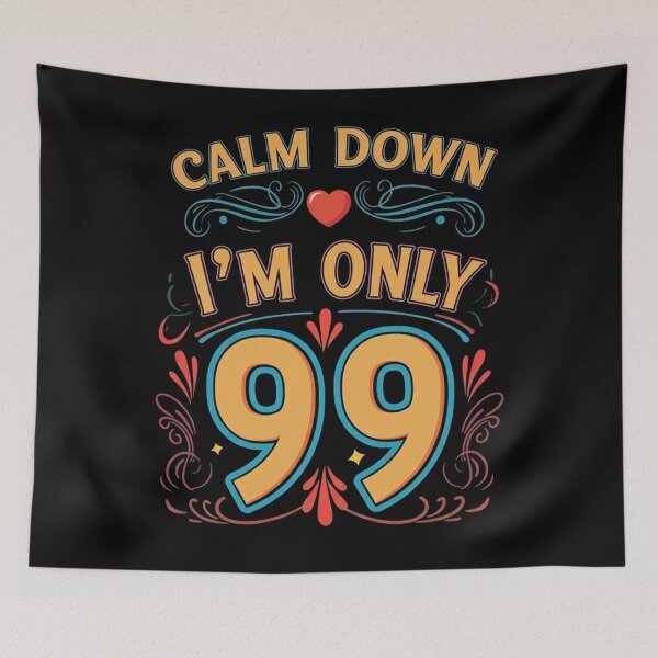 Item preview, 99th Birthday Calm Down I'm Only 99 Born in 1925  designed and sold by studiopekepeke.