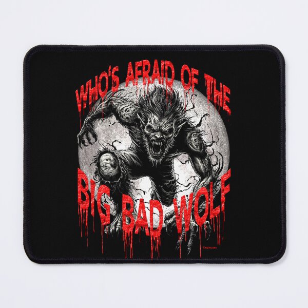 Item preview, WHO'S AFRAID OF THE BIG BAD WOLF.. designed and sold by PapaSquatch.