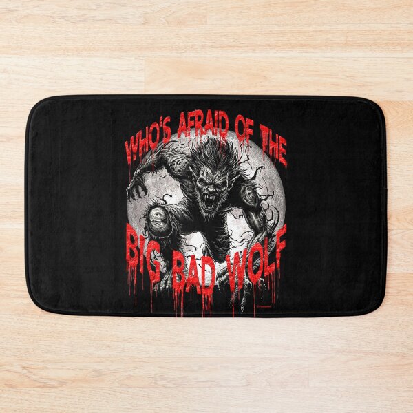 Item preview, WHO'S AFRAID OF THE BIG BAD WOLF.. designed and sold by PapaSquatch.