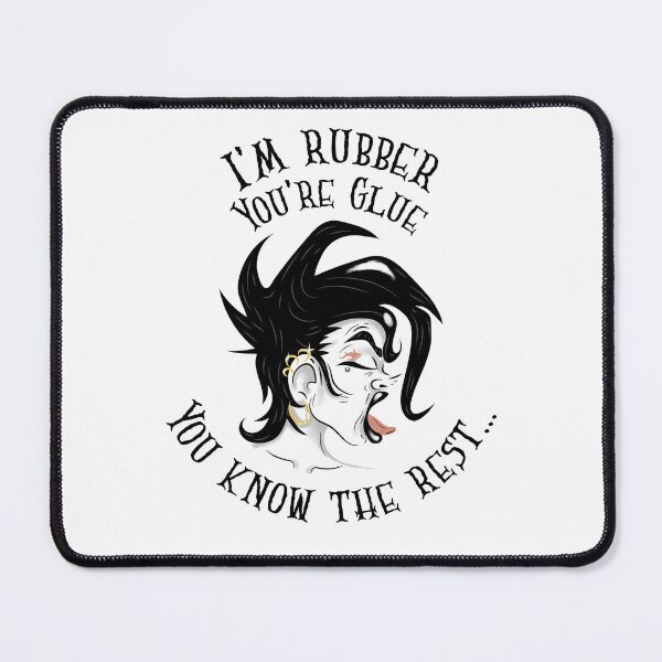 Item preview, I'm Rubber, You're Glue...you know the rest designed and sold by GuesthozGraphix.