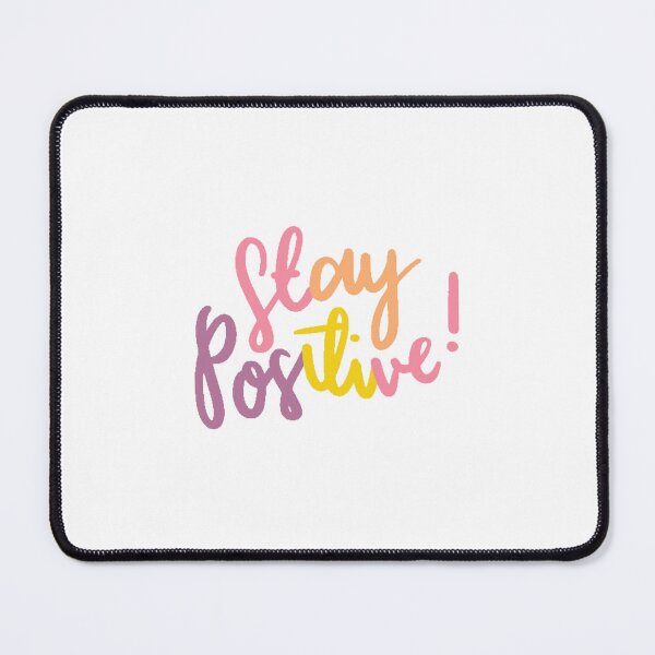 Item preview, stay positive designed and sold by retailmaster.
