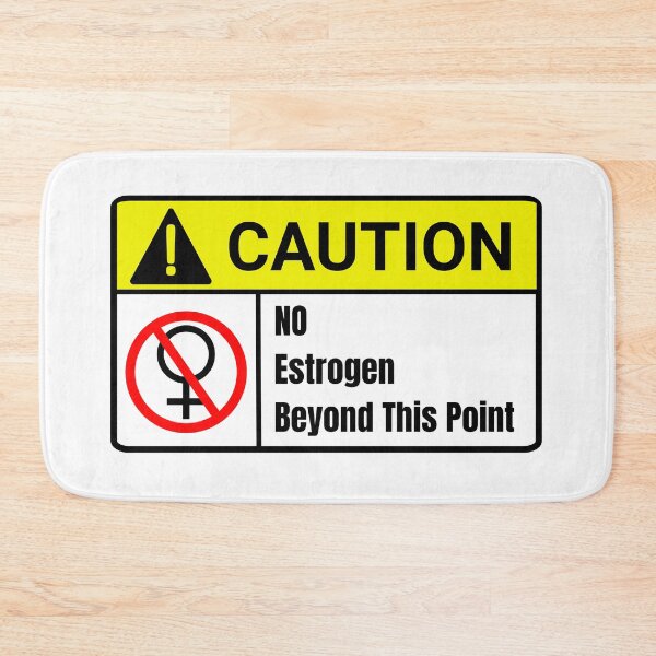 Item preview, No Estrogen Beyond This Point designed and sold by S4G Tees.