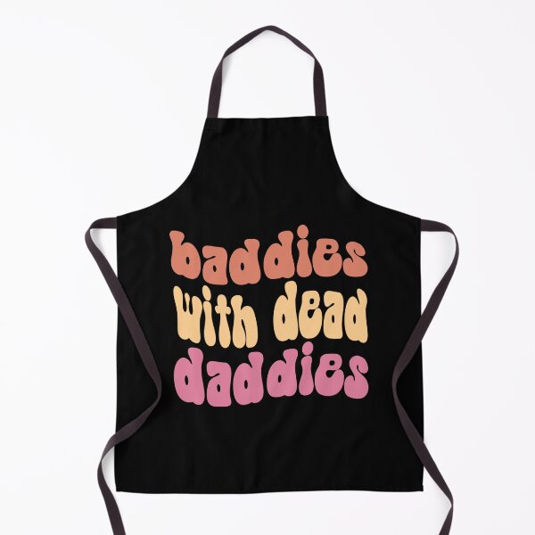Item preview, Baddies With Dead Daddies Groovy Quote, Dead Daddies Groovy Funny Idea, Baddies shirt, Horror themed shirt, Get saddies tee, Mom, Dad designed and sold by FlexiPrints.