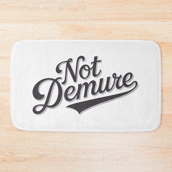 Item preview, Not Demure designed and sold by AnnDart.
