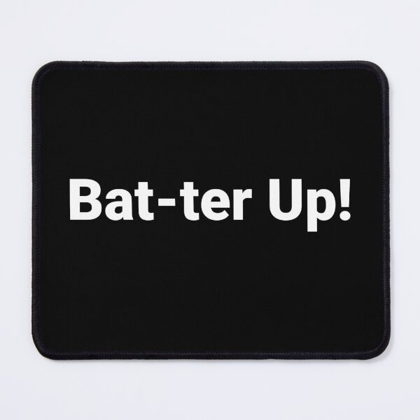 Item preview, Bat-ter Up! designed and sold by Text-based T-Shirts and Gifts.