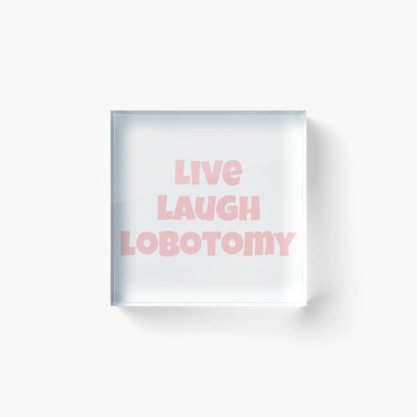 Item preview, pink live laugh lobotomy  designed and sold by FdPrincessshaye.