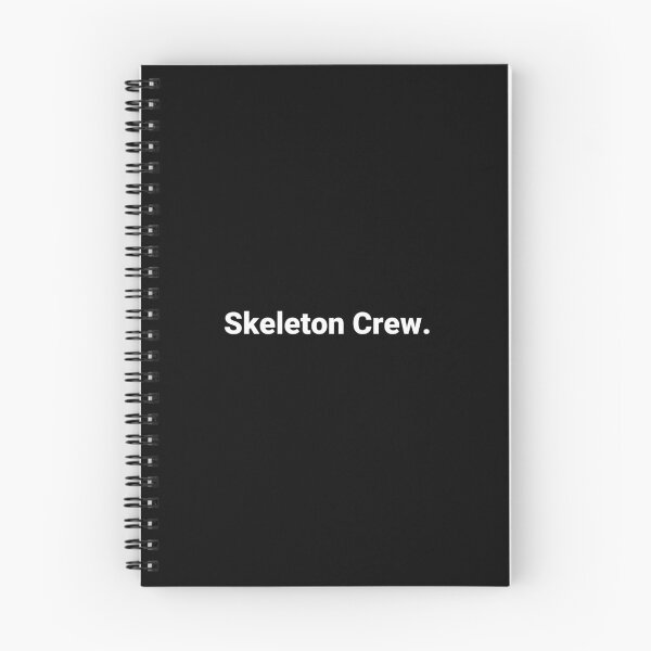 Item preview, Skeleton Crew. designed and sold by Text-based T-Shirts and Gifts.