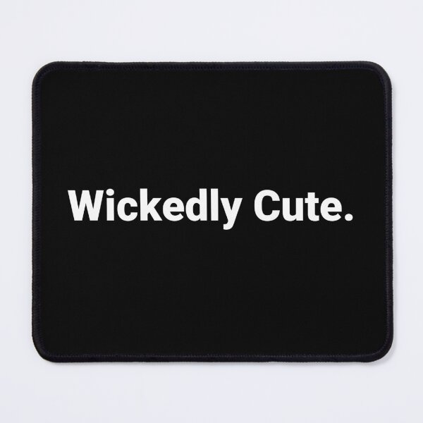 Item preview, Wickedly Cute. designed and sold by Text-based T-Shirts and Gifts.