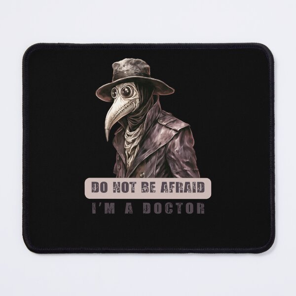 Item preview, Do Not Be Afraid - Dark Humor Plague Doctor Design designed and sold by KolbaVison.