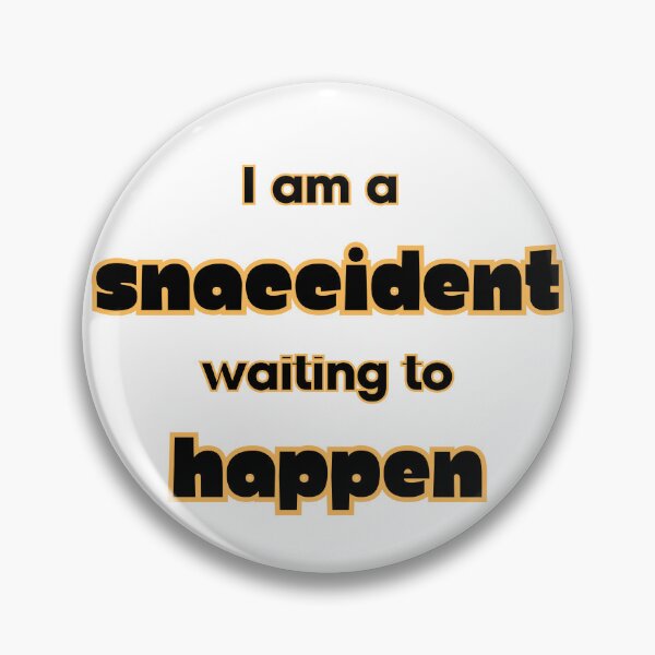 Item preview, I am a snaccident designed and sold by IFarty.