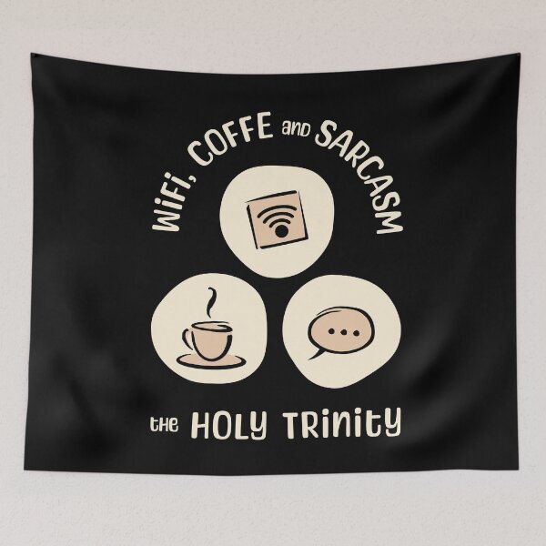 Item preview, WiFi Coffee and Sarcasm The Holy Trinity Funny Design designed and sold by QuirkPrint.
