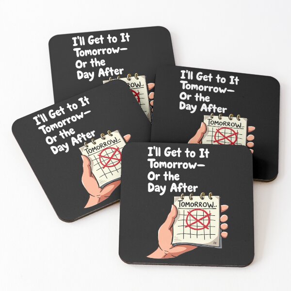 Item preview, I'll Get to It Tomorrow Funny Procrastination Design designed and sold by QuirkPrint.