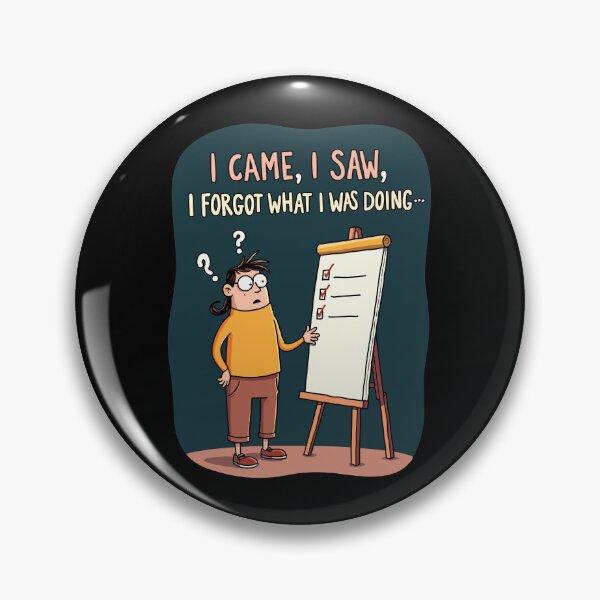 Item preview, I Came I Saw I Forgot Funny Relatable Design designed and sold by QuirkPrint.