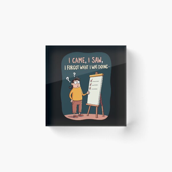 Item preview, I Came I Saw I Forgot Funny Relatable Design designed and sold by QuirkPrint.