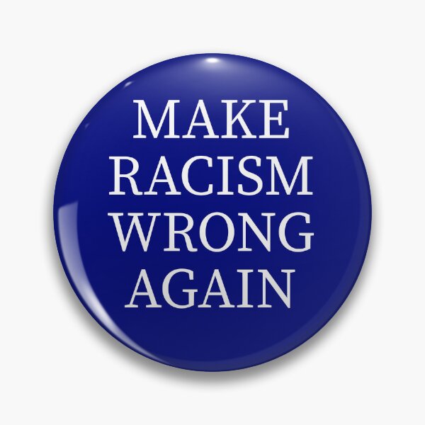 Item preview, Make Racism Wrong Again designed and sold by FantasticPixel.