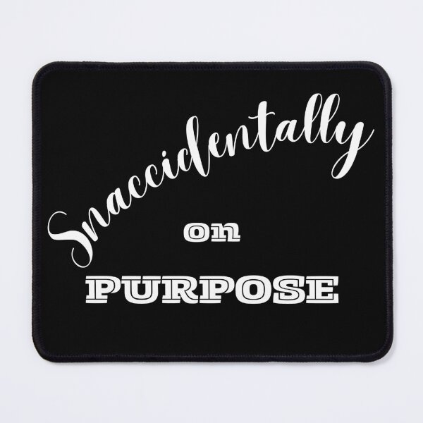 Item preview, Snaccidentally on purpose designed and sold by IFarty.