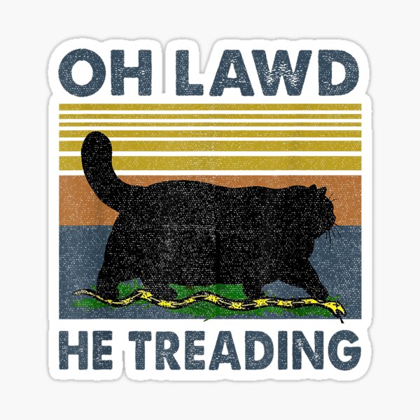 Item preview, Funny Black Cat With Snake Oh Lawd He Treading designed and sold by AddlPoolart.